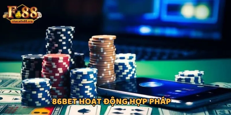 86BET hoạt động hợp pháp