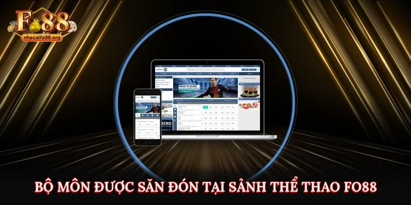 Bộ môn được săn đón tại sảnh thể thao Fo88