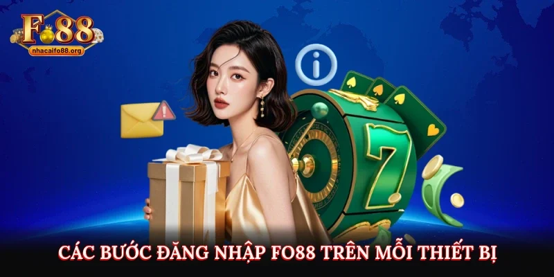 Các bước đăng nhập FO88 trên mỗi thiết bị