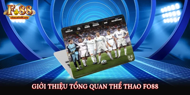 Giới thiệu tổng quan thể thao Fo88