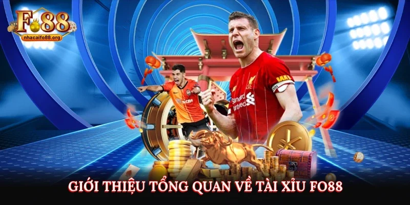 Giới thiệu tổng quan về tài xỉu Fo88