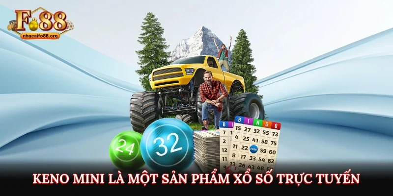 Keno mini là một sản phẩm xổ số trực tuyến được phát hành bởi Fo88