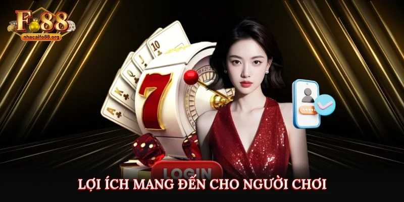 Lợi ích mang đến cho người chơi