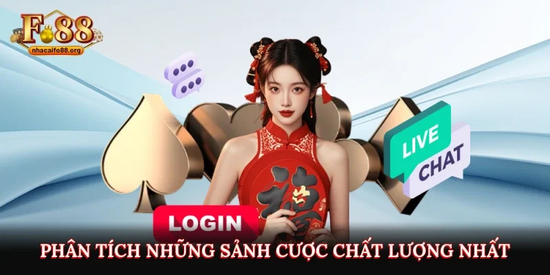 Phân tích những sảnh cược chất lượng nhất