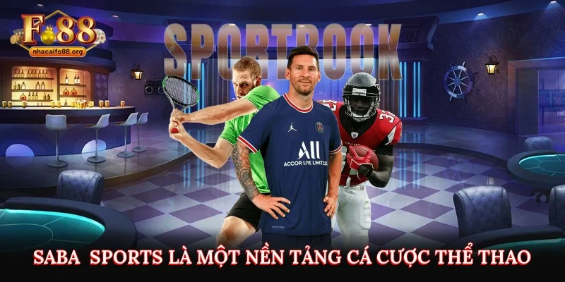 SABA - SPORTS ra mắt vào năm 1999 và đã chiếm lĩnh thị trường cá cược trực tuyến