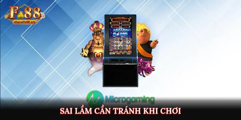 Sai lầm cần tránh khi chơi
