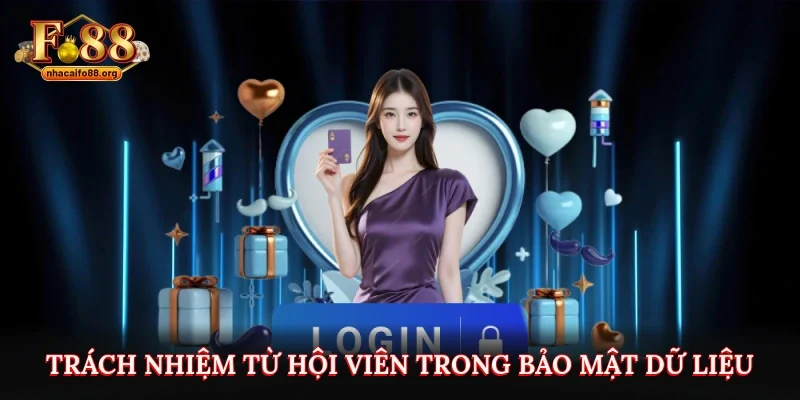 Trách nhiệm từ hội viên trong bảo mật dữ liệu