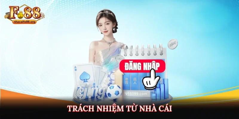 Trách nhiệm từ nhà cái